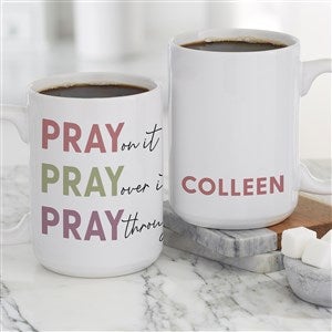 Pray On It Personalized Coffee Mug 15 oz.- White