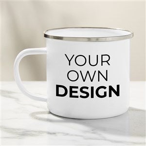 Design Your Own Personalized Camping Mug - 18oz