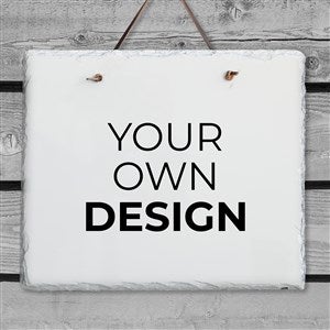 Design Your Own Personalized Slate Plaque - White