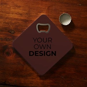 Design Your Own Personalized Beer Bottle Opener Coaster- Brown