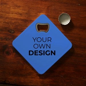 Design Your Own Personalized Beer Bottle Opener Coaster- Blue
