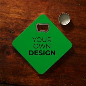 Design Your Own Personalized Beer Bottle Opener Coaster- Green