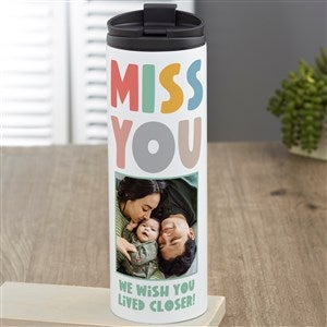 I Miss You Personalized 16 oz. Travel Tumbler