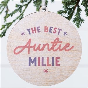 The Best Auntie Personalized Ornament- 3.75 Wood - 1 Sided