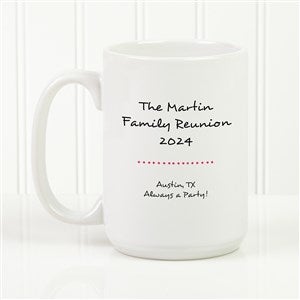 Family Reunion Personalized Coffee Mug 15 oz.- White