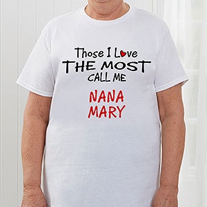 Personalized Custom T Shirts - Those I Love The Most - Adult X-Large - White