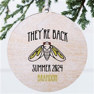 Cicada Invasion Personalized Ornament- 3.75 Wood - 1 Sided