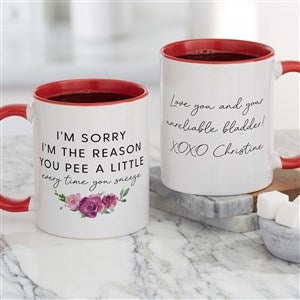 Sorry You Pee Personalized Mom Coffee Mugs 11 oz.- Red