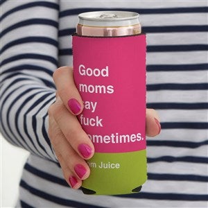 Good Moms Say...Personalized Slim Can Cooler  - 48892