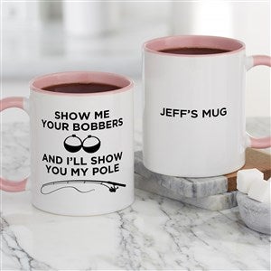 Show Me Your Bobbers Personalized Fishing Coffee Mug - Pink
