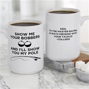 Show Me Your Bobbers Personalized Fishing Coffee Mug - Large