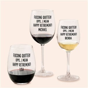 F*ing Quitter Oops… Personalized Wine Glass Collection - 49982