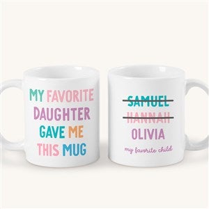 My Favorite Child Personalized Coffee Mugs - 52793