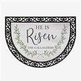 He Is Risen Personalized Half Round Easter Doormats - 30240