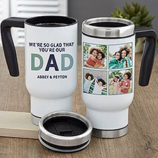 Glad Youre Our Dad Personalized 14oz Photo Travel Mug - 30664