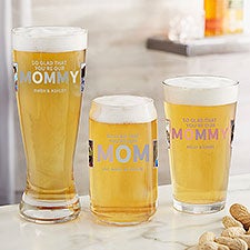 Glad Youre My Mom Personalized Photo Beer Glasses - 30666