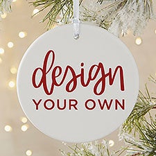 Design Your Own Personalized 1-Sided Matte Round Ornament - 34063