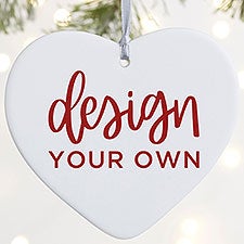 Design Your Own Personalized 1-Sided Matte Heart Ornament  - 34076