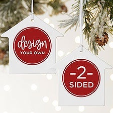 Design Your Own Personalized 2-Sided Matte House Ornament  - 34083