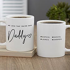 Love That You're My Dad Personalized Coffee Mugs  - 34740