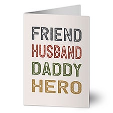 Friend, Husband, Daddy, Hero Personalized Fathers Day Card - 34962