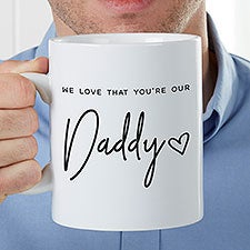 Love That Youre My Dad Personalized 30oz Coffee Mugs  - 35115