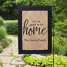 So Good to be Home Personalized Burlap Garden Flag  - 36238