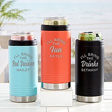 Personalized Stainless Insulated Slim Can Holder - "Ill Bring The" - 38022