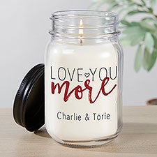 Love You More Personalized Farmhouse Candle Jar  - 38663