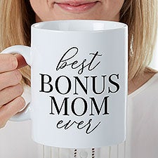 Bonus Mom Personalized 30 oz. Oversized Coffee Mug  - 40120
