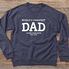 Personalized Adult Sweatshirt - World's Greatest Dad - 40700