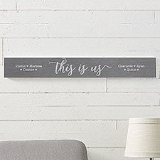 This Is Us Personalized Wood Sign - 29x4 - 43893