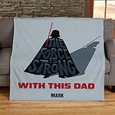 The Force is Strong with Dad Personalized Darth Vader Fleece Blanket  - 45510D