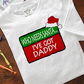 Personalized Kids and Baby Holiday Clothes - Who Needs Santa - 4660