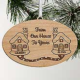 Personalized Engraved Wood Christmas Ornament - Our House To Yours - 4701