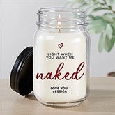 Light It When You Want Me Personalized Farmhouse Candle Jar  - 47580