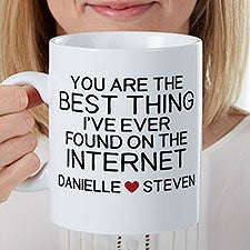 Best Thing Ive Found On The Internet Personalized Romantic Coffee Mug - 30 oz - 47582
