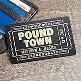 Ticket to Pound Town Personalized Metal Wallet Card  - 47583