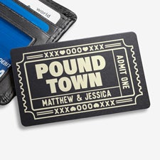 Ticket to Pound Town Personalized Metal Wallet Card  - 47583