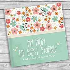 My Mom, My Best Friend Personalized Book - 48462D