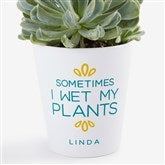 Sometimes I Wet My Plants Personalized Mini Flower Pot - 48877