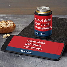 Good Dads Get Drunk Sometimes Personalized Can & Bottle Wrap - 49210