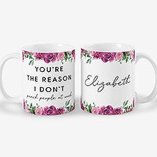 You’re The Reason I Personalized Co-Worker Coffee Mugs - 49964