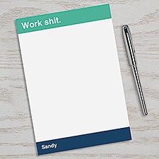 Work Sh*t. Personalized Notepad  - 49969