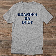 On Duty Personalized Clothing for Parents, Grandparents  More - 5883