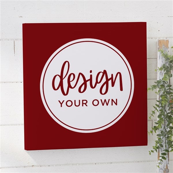 Design Your Own Personalized 12x12 Canvas Print - 14589