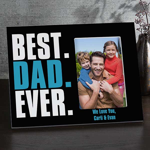 Personalized Father's Day Picture Frame - Best Dad Ever - 15644
