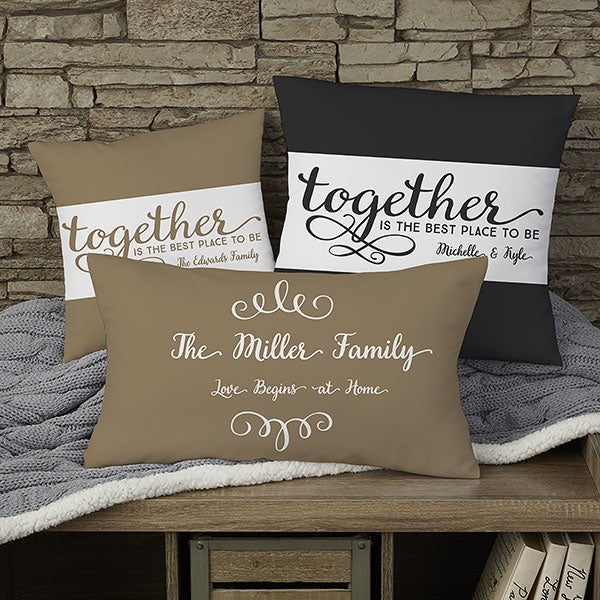 Personalized Family Throw Pillow Together Is The Best Place To Be