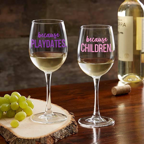 I Drink Because Personalized Wine Glasses - 20496