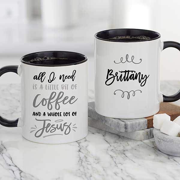 Little Bit Of Coffee And A Whole Lot Of Jesus Personalized Coffee Mugs - 21392